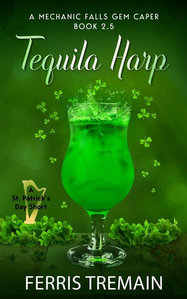 Produktbild: Tequila Harp (A Mechanic Falls Gem Caper, #2.5)