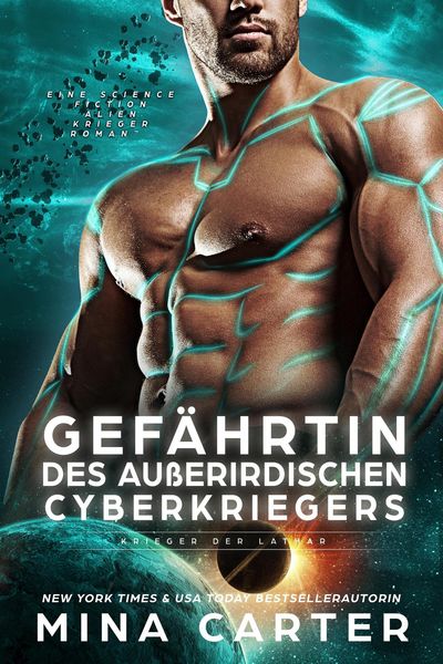 Produktbild: Gef&auml;hrtin des au&szlig;erirdischen Cyberkriegers: Eine Science Fiction Alien Krieger Romanze (Krieger der Lathar, #15)