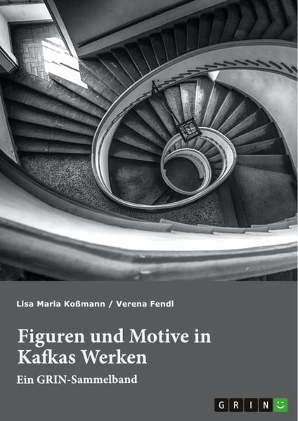 Produktbild: Figuren und Motive in Kafkas Werken. Am Beispiel von Kafkas "Der Prozess" und "Das Schloss"