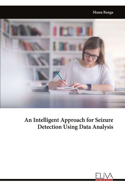 Produktbild: An Intelligent Approach for Seizure Detection Using Data Analysis