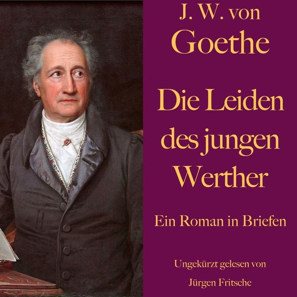 Johann Wolfgang von Goethe: Die Leiden des jungen Werther - Johann Wolfgang von Goethe, Audio, 9783955977054