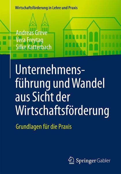Produktbild: Unternehmensf&uuml;hrung und Wandel aus Sicht der Wirtschaftsf&ouml;rderung