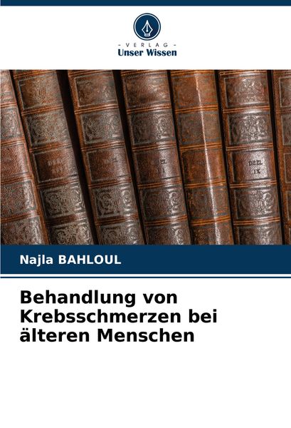 Produktbild: Behandlung von Krebsschmerzen bei &auml;lteren Menschen