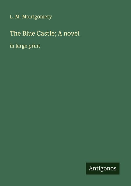Produktbild: The Blue Castle; A novel