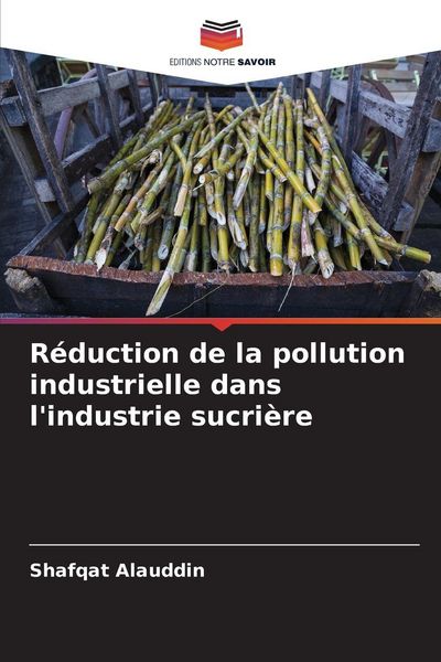 Produktbild: R&eacute;duction de la pollution industrielle dans l'industrie sucri&egrave;re