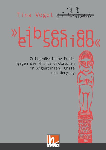 Produktbild: "Libres en el sonido". Zeitgen&ouml;ssische Musik gegen die Milit&auml;rdiktaturen in Chile, Argentinien und Uruguay