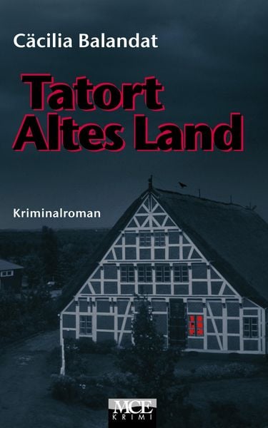 Produktbild: Tatort Altes Land: Celia D&ouml;rfers erster Fall im Alten Land - Kriminalroman