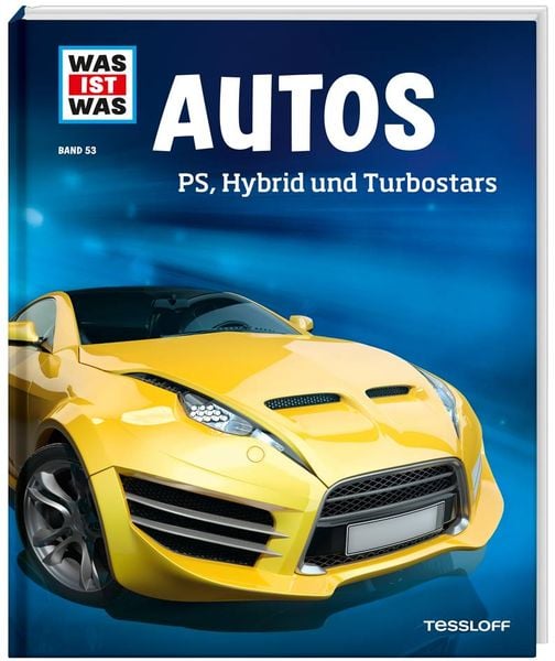 WAS IST WAS Band 53 Autos. PS, Hybrid und Turbostars