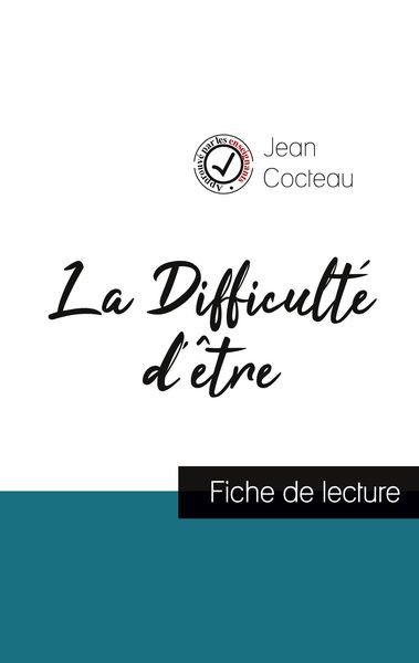 Produktbild: La Difficult&eacute; d'&ecirc;tre de Jean Cocteau (fiche de lecture et analyse compl&egrave;te de l'oeuvre)