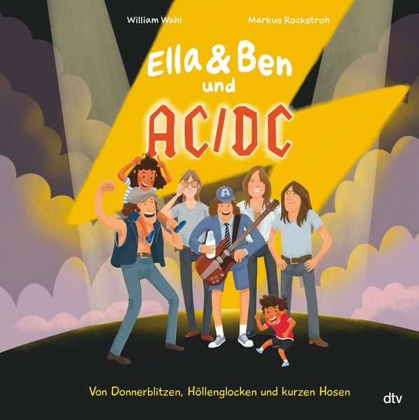 Produktbild: Ella & Ben und AC/DC &ndash; Von Donnerblitzen, H&ouml;llenglocken und kurzen Hosen