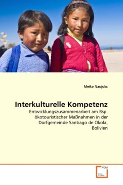 Naujoks, M: Interkulturelle Kompetenz, Taschenbuch von Meike Naujoks, VDM, 978-3-639-29070-7