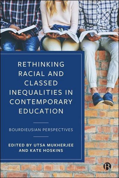 Produktbild: Rethinking Racial and Classed Inequalities in Contemporary Education