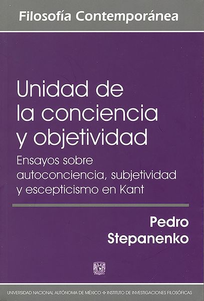 Produktbild: Unidad de la conciencia y objetividad. Ensayos sobre autoconciencia, subjetividad y escepticismo en Kant