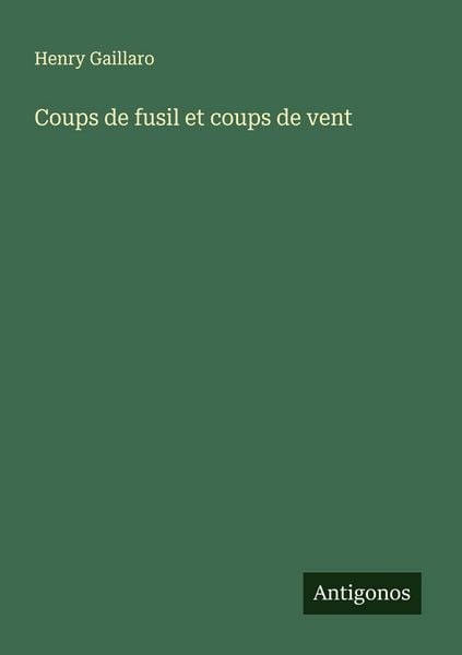 Produktbild: Coups de fusil et coups de vent