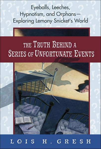 Produktbild: The Truth Behind a Series of Unfortunate Events