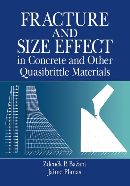 Produktbild: Fracture and Size Effect in Concrete and Other Quasibrittle Materials