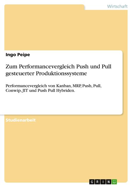 Produktbild: Zum Performancevergleich Push und Pull gesteuerter Produktionssysteme