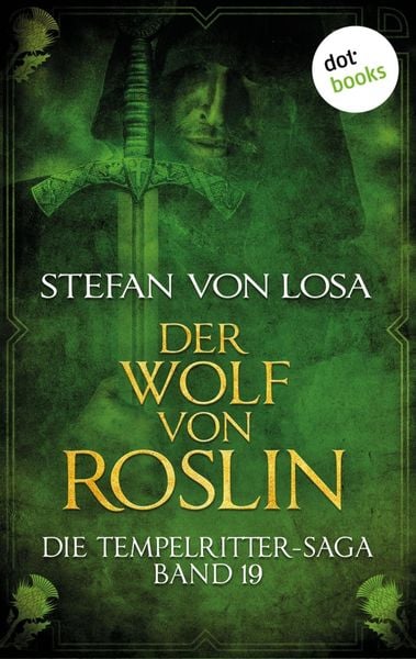 Produktbild: Die Tempelritter-Saga - Band 19: Der Wolf von Roslin