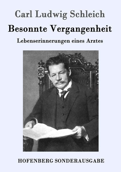 Besonnte Vergangenheit, Taschenbuch von Carl Ludwig Schleich, Hofenberg, 9783743705135