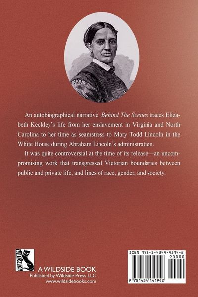 Produktbild: Behind the Scenes, Or, Thirty Years and Slave, and Four Years in the White House
