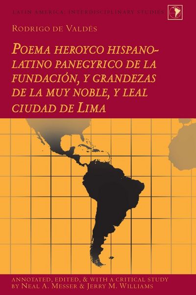 Produktbild: Rodrigo de Vald&eacute;s: Poema heroyco hispano-latino panegyrico de la fundaci&oacute;n, y grandezas de la muy noble, y leal ciudad de Lima