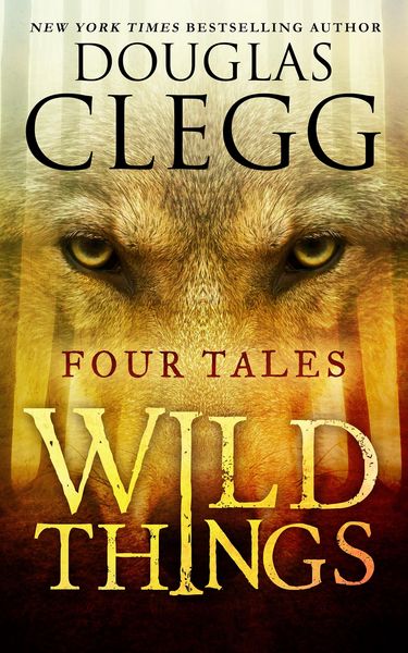Produktbild: Wild Things: Four Tales of Suspense and Terror