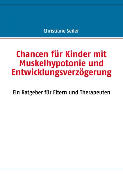 Produktbild: Chancen f&uuml;r Kinder mit Muskelhypotonie und Entwicklungsverz&ouml;gerung