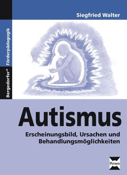 Autismus, Taschenbuch von Dinges,Walter, Persen Verlag in der AAP Lehrerwelt GmbH, 978-3-8344-3809-6