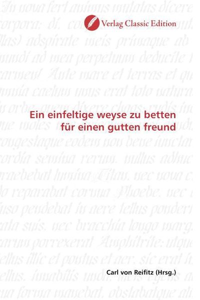 Produktbild: Ein einfeltige weyse zu betten f&uuml;r einen gutten freund