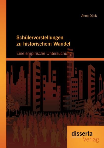 Produktbild: Sch&uuml;lervorstellungen zu historischem Wandel: Eine empirische Untersuchung