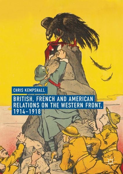 Produktbild: British, French and American Relations on the Western Front, 1914&ndash;1918