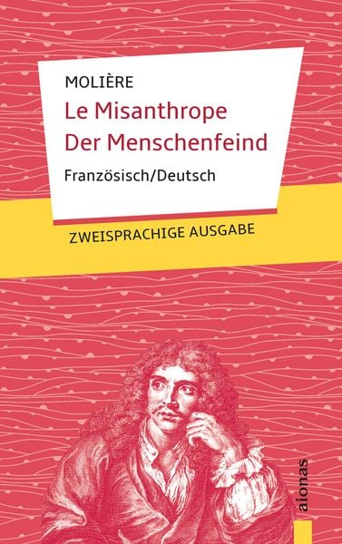 Produktbild: Le Misanthrope / Der Menschenfeind: Moli&egrave;re. Franz&ouml;sisch-Deutsch