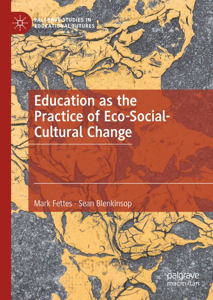 Produktbild: Education as the Practice of Eco-Social-Cultural Change