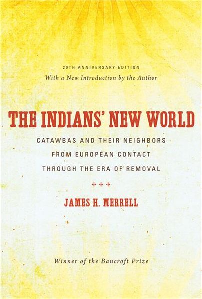 Produktbild: The Indians' New World: Catawbas and Their Neighbors from European Contact Through the Era of Removal