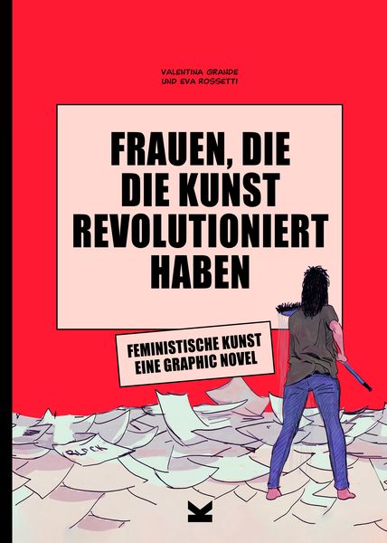 Produktbild: Frauen, die die Kunst revolutioniert haben. Feministische Kunst