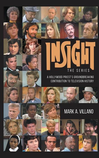 Produktbild: Insight, the Series - A Hollywood Priest's Groundbreaking Contribution to Television History (hardback)