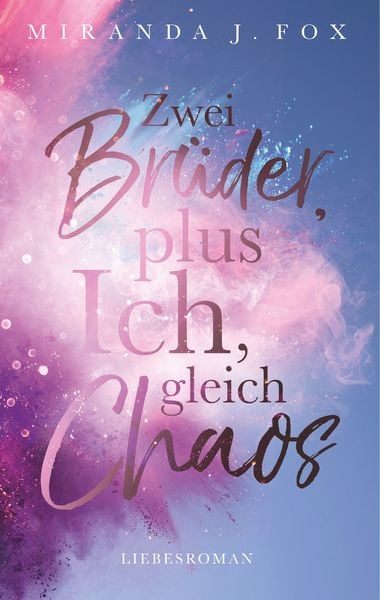 Zwei Brüder, plus ich, gleich Chaos, Gebundene Ausgabe von Miranda J. Fox, BoD – Books on Demand