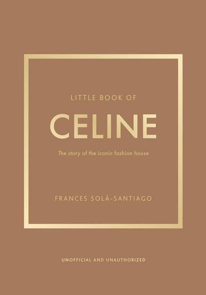 Little Book of Celine, Gebundene Ausgabe von Frances Solá-Santiago, Headline, 9781035420582