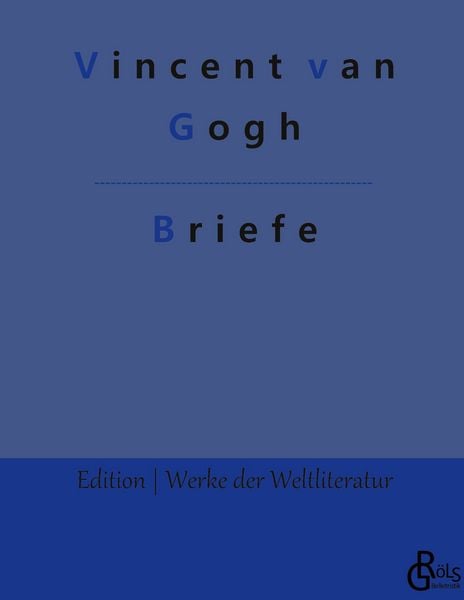 Briefe, Gebundene Ausgabe von Vincent van Gogh, Gröls Verlag, 9783988284983