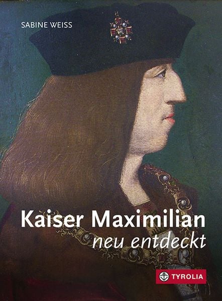 Produktbild: Kaiser Maximilian neu entdeckt