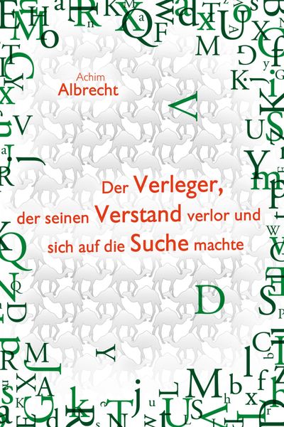 Produktbild: Der Verleger, der seinen Verstand verlor und sich auf die Suche machte