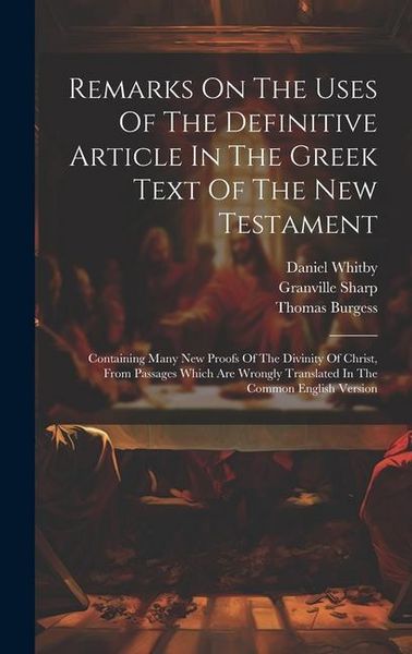 Produktbild: Remarks On The Uses Of The Definitive Article In The Greek Text Of The New Testament