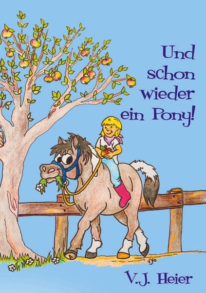 Und schon wieder ein Pony, Taschenbuch von Vera Joy Heier, BoD – Books on Demand, 9783752672473