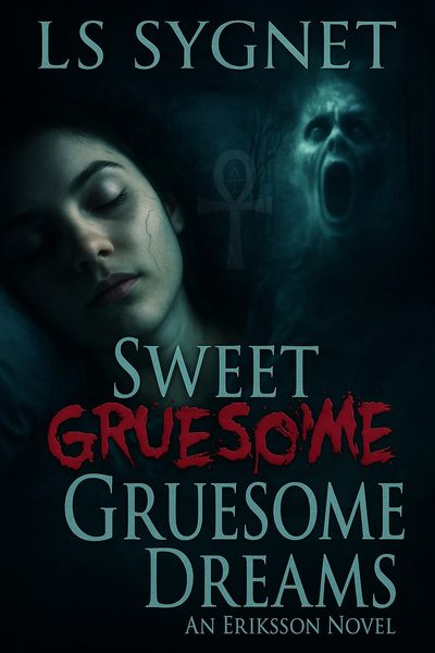 Produktbild: Sweet Gruesome Dreams (Eriksson (Darkwater Bay), #8)