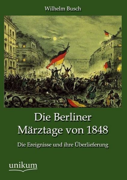 Produktbild: Busch, W: Berliner M&auml;rztage von 1848