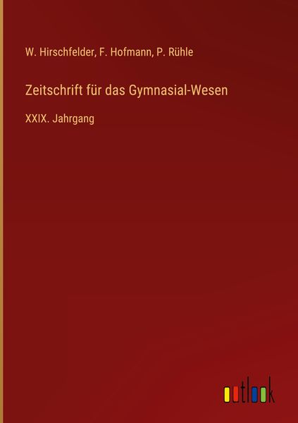 Produktbild: Zeitschrift f&uuml;r das Gymnasial-Wesen