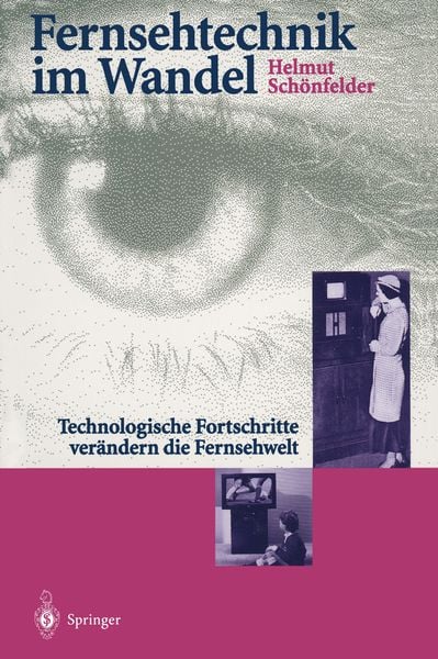 Fernsehtechnik im Wandel, Taschenbuch von Helmut Schönfelder, Springer Berlin, 9783642793509