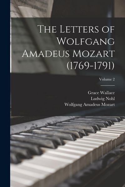 Produktbild: The Letters of Wolfgang Amadeus Mozart (1769-1791); Volume 2