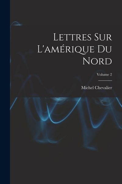 Produktbild: Lettres Sur L'am&eacute;rique Du Nord; Volume 2