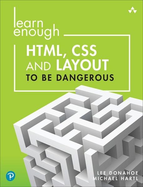 Produktbild: Learn Enough HTML, CSS and Layout to Be Dangerous
